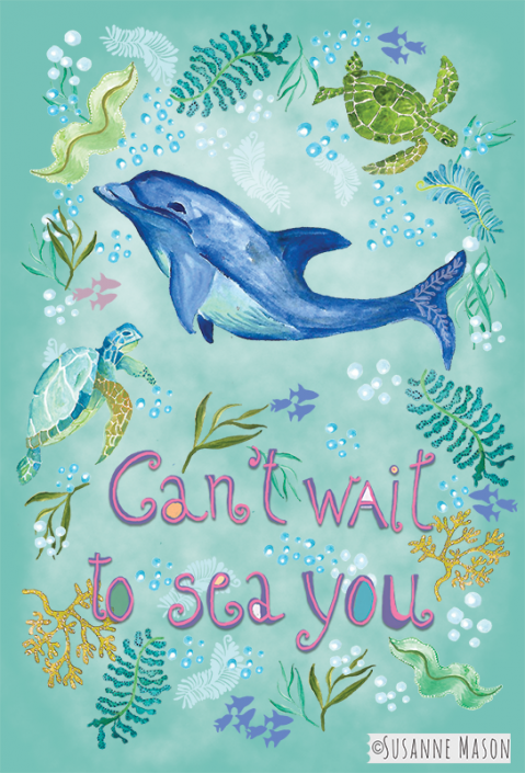 Can't wait to sea you, by Susanne Mason